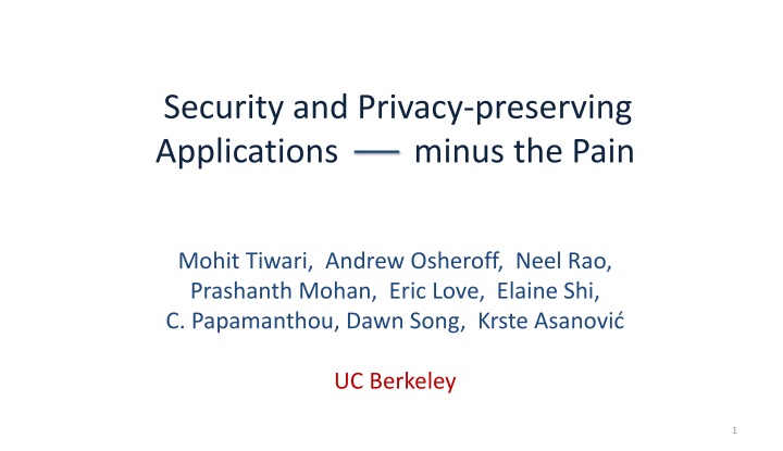 security and privacy preserving applications minus the pain