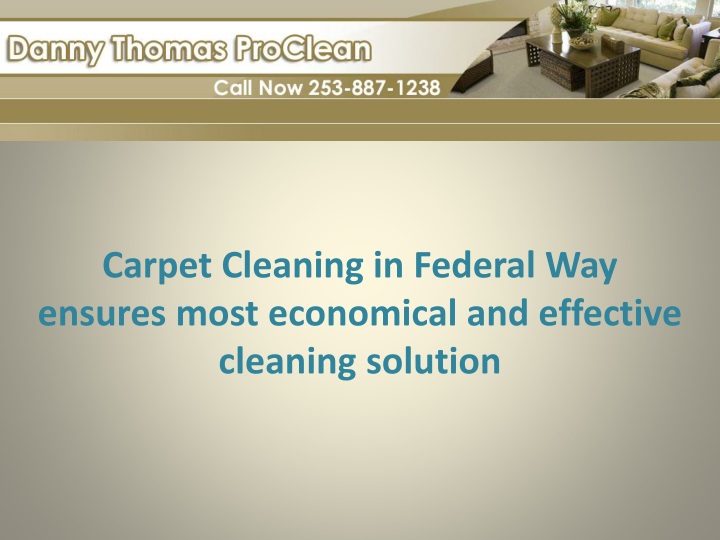carpet cleaning in federal way ensures most economical and effective cleaning solution