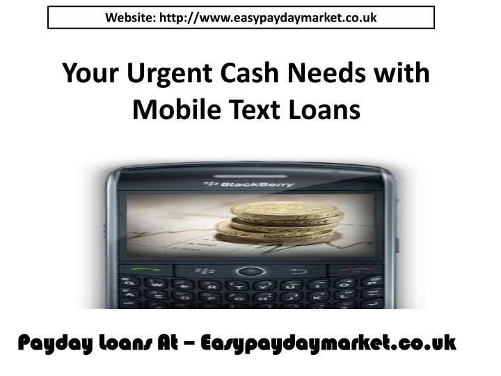 your urgent cash needs with mobile text loans