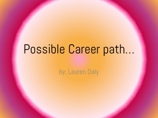 Possible Career path…