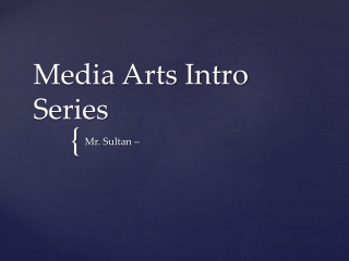 Media Arts Intro Series