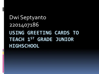 Using greeting cards to teach 1 st grade junior highschool