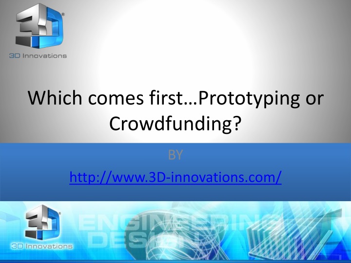 which comes first prototyping or crowdfunding