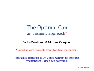 The Optimal Can an uncanny approach *