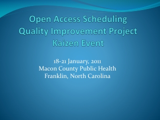 Open Access Scheduling Quality Improvement Project Kaizen Event