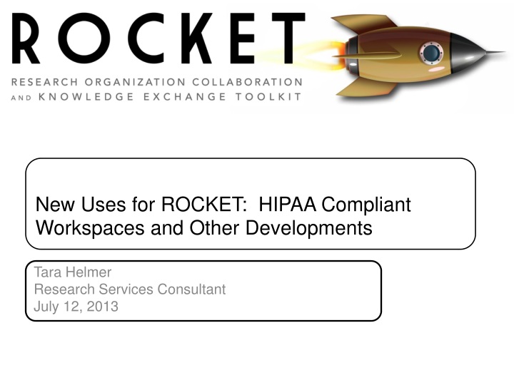 new uses for rocket hipaa compliant workspaces and other developments