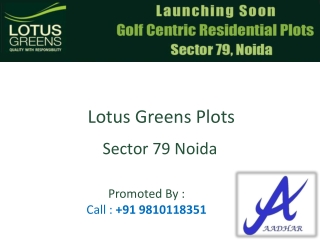 Lotus Greens Plots @ 91 9810118351** Lotus Plots