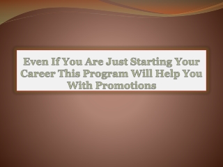 Even If You Are Just Starting Your Career This Program Will