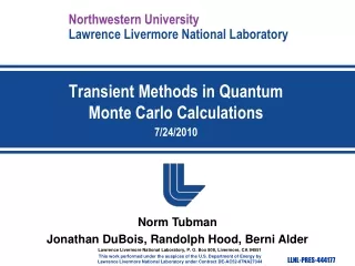 Transient Methods in Quantum Monte Carlo Calculations 7/24/2010