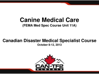Canine Medical Care (FEMA Med Spec Course Unit 11A)