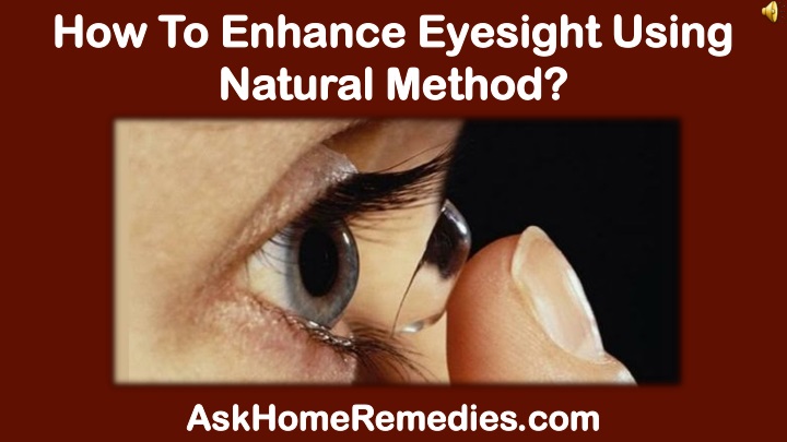 how to enhance eyesight using natural method