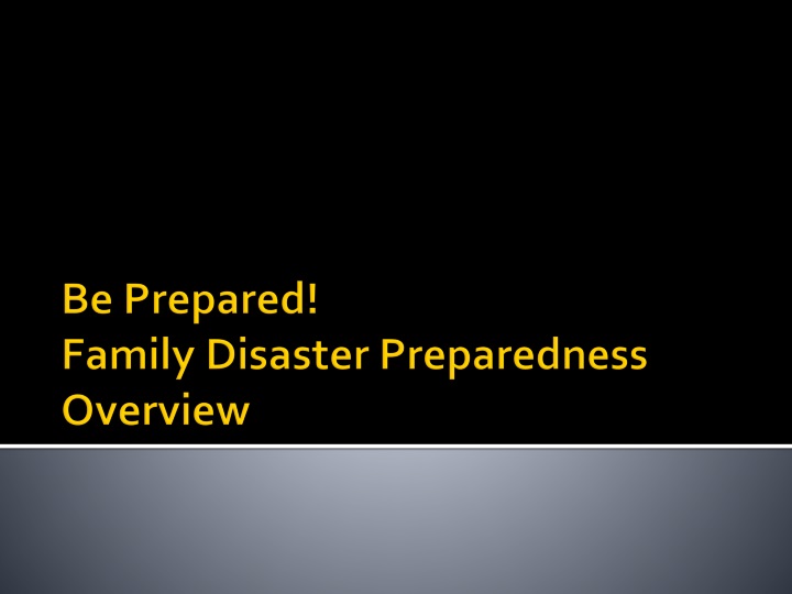 be prepared family disaster preparedness overview