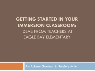 Getting Started in Your Immersion Classroom: Ideas from Teachers at Eagle Bay Elementary