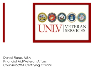 Daniel Flores, MBA Financial Aid/Veteran Affairs Counselor/VA Certifying Official