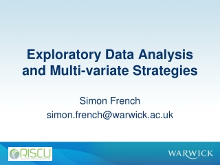 Exploratory Data Analysis and Multi- variate Strategies