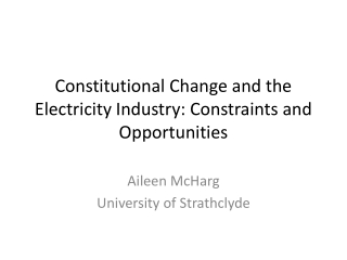 Constitutional Change and the Electricity Industry: Constraints and Opportunities