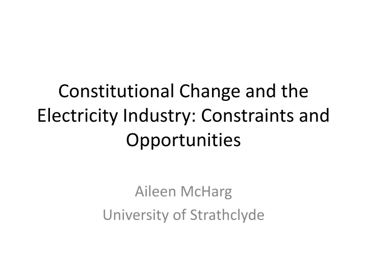 constitutional change and the electricity industry constraints and opportunities