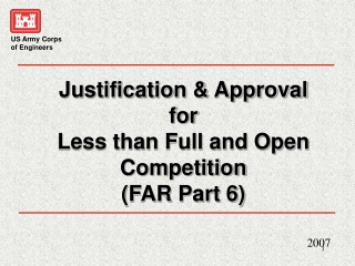 Justification &amp; Approval for Less than Full and Open Competition (FAR Part 6)