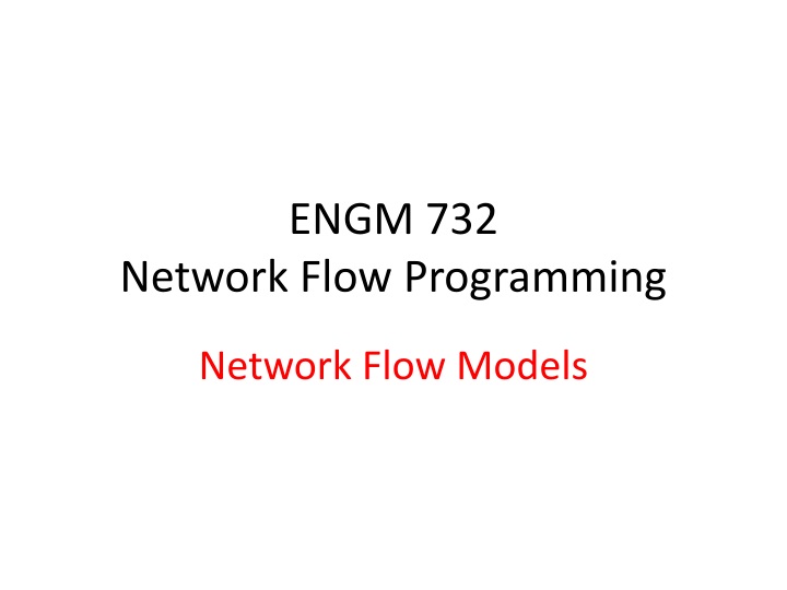 engm 732 network flow programming