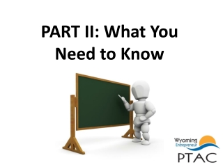 PART II: What You Need to Know