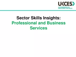 Sector Skills Insights: Professional and Business Services