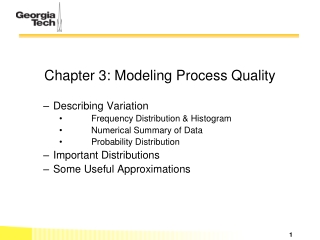 Chapter 3: Modeling Process Quality Describing Variation 	Frequency Distribution &amp; Histogram