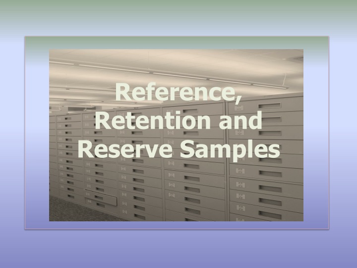 reference retention and reserve samples
