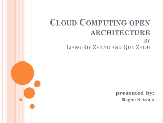 Cloud Computing open architecture by Liang- Jie Zhang and Qun Zhou