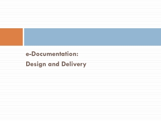 e-Documentation: Design and Delivery