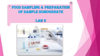 Food Sampling &amp; Preparation of Sample Homogenate Lab 2