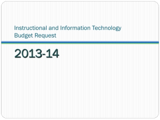 Instructional and Information Technology Budget Request