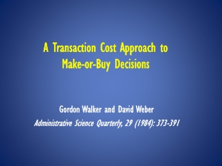 A Transaction Cost Approach to Make-or-Buy Decisions