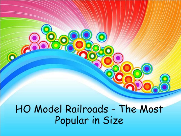 ho model railroads the most popular in size