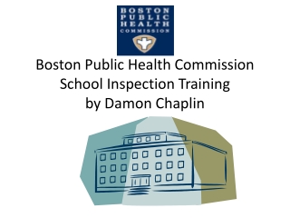 Boston Public Health Commission School Inspection Training by Damon Chaplin