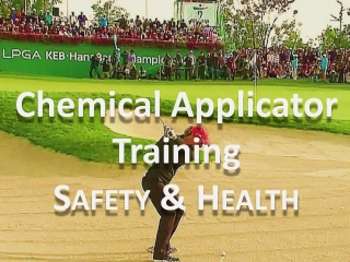 Chemical Applicator Training Safety &amp; Health
