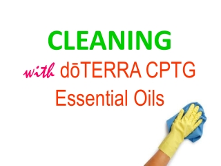 CLEANING with d?TERRA CPTG Essential Oils
