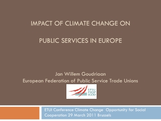 ETUI Conference Climate Change Opportunity for Social Cooperation 29 March 2011 Brussels