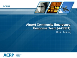 Airport Community Emergency Response Team ( A-CERT)