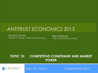 Topic 10:	competitive constraint and market power