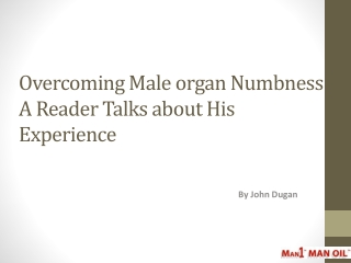 Overcoming Male organ Numbness - A Reader Talks