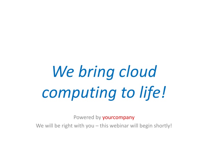 we bring cloud computing to life
