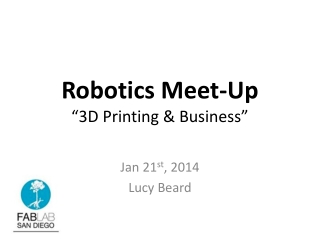 Robotics Meet-Up “3D Printing &amp; Business”