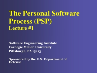 The Personal Software Process (PSP) Lecture #1