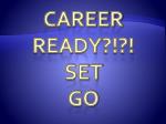 Career ReadY ?!?! SeT GO