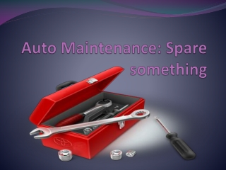 Auto Maintenance: Spare something