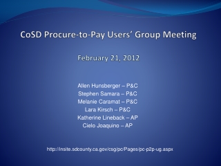 CoSD Procure-to-Pay Users’ Group Meeting February 21, 2012