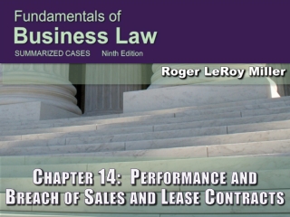 Chapter 14: Performance and Breach of Sales and Lease Contracts