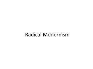 Radical Modernism