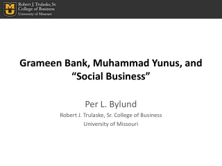Grameen Bank, Muhammad Yunus , and “Social Business”
