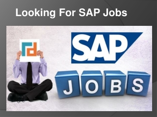 Looking For SAP Jobs